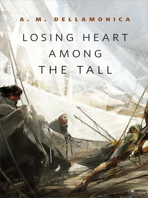cover image of Losing Heart Among the Tall: a Tor.com Original